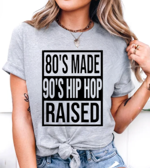 80's Made 90's Hip Hop Raised